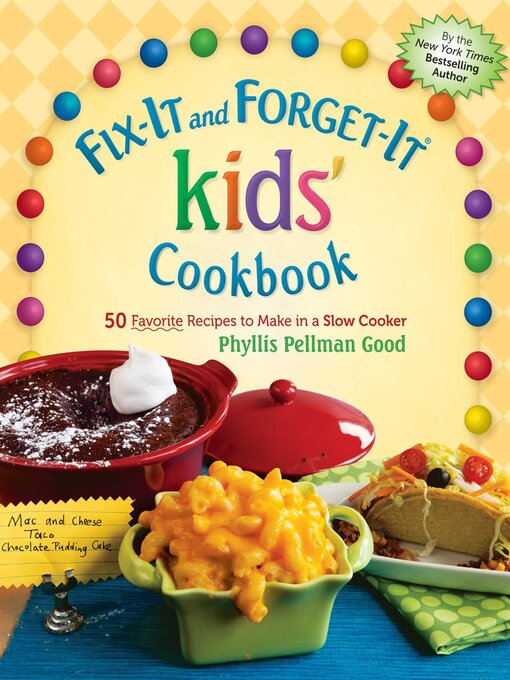Title details for Fix-It and Forget-It kids' Cookbook by Phyllis Good - Available